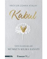 Kabul - Yeni Olasılıkları Mümkün Kılma Sanatı