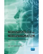Nörososyolji ve Nöropragmatizm - Sosyal Davranışın Nörolojisi Üzerine