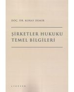 Şirketler Hukuku Temel Bilgileri