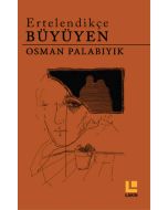 Ertelendikçe Büyüyen
