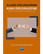 Klasik Diplomasiden Kamu Diplomasisine Yeni Yöntem ve Araçlar