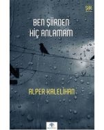Ben Şiirden Hiç Anlamam