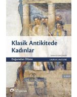 Klasik Antikitede Kadınlar - Doğumdan Ölüme