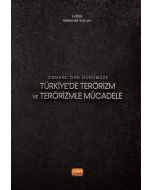 Osmanlı’dan Günümüze Türkiye’de Terörizm ve Terörizmle Mücadele