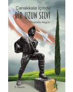 Çanakkale İçinde Bir Uzun Selvi