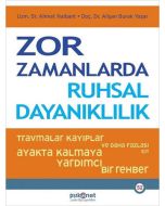 Zor Zamanlarda Ruhsal Dayanıklılık