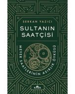 Sultanın Saatçisi - Meyer Saatlerinin Asırlık Öyküsü