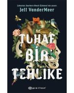 Tuhaf Bir Tehlike