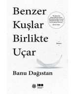 Benzer Kuşlar Birlikte Uçar