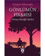 Gönlümün Firarisi - Ortaya Karışık Şiirler