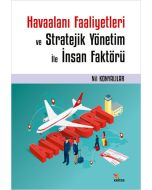 Havaalanı Faaliyetleri ve Stratejik Yönetim İle İnsan Faktörü