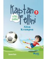 Futbol Sihirbazı Kaptan Fellini 3 - Altın Krampon