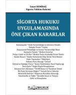 Sigorta Hukuku Uygulamasında Öne Çıkan Kararlar