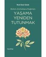 Yaşama Yeniden Tutunmak