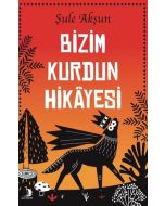 Bizim Kurdun Hikayesi