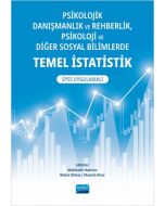 Psikolojik Danışmanlık ve Rehberlik, Psikoloji ve Diğer Sosyal Bilimlerde Temel İstatistik - SPSS Uygulamalı
