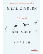 Duan Kadar Varsın