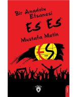 Bir Anadolu Efsanesi Es Es