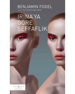 Irina’ya Göre Şeffaflık