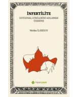 İnfertilite (Kısırlık) Duygusal Etkilerini Anlamak Üzerine