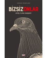 Bizsiz Onlar - Girdap Öyküleri