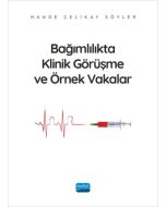 Bağımlılıkta Klinik Görüşme ve Örnek Vakalar