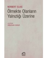 Ölmekte Olanların Yalnızlığı Üzerine