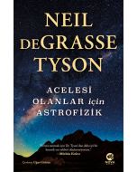 Acelesi Olanlar İçin Astrofizik