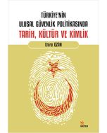Türkiye’nin Ulusal Güvenlik Politikasında Tarih, Kültür ve Kimlik