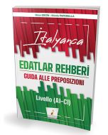 İtalyanca Edatlar Rehberi – Guida Alle Preposizioni – Livello (A1- C1)