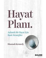 Hayat Planı - Anlamlı Bir Hayat İçin Basit Stratejiler