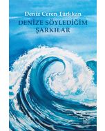 Denize Söylediğim Şarkılar