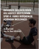 Üniversite Öğrencilerinin Aile Aidiyet Düzeylerinin Spor ve Farklı Değişkenler Açısından İncelenmesi