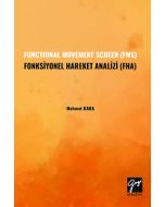 Functional Movement Screen (FMS) Fonksiyonel Hareket Analizi (FHA)
