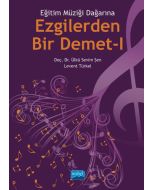 Eğitim Müziği Dağarına Ezgilerden Bir Demet - 1