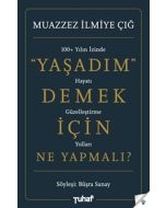 Yaşadım Demek İçin Ne Yapmalı?