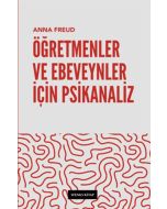 Öğretmenler ve Ebeveynler İçin Psikanaliz