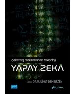 Geleceği Şekillendiren Teknoloji Yapay Zeka
