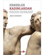 Erkekler Kadınlardan Neden Korkar?