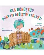 Kes Dönüştür Dünyayı Değiştir Atölyesi