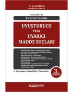 Tüm Yönleri İleticarete Yönelik Uyuşturucu Veya Uyarıcı Madde Suçları 