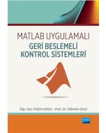Matlab Uygulamalı Geri Beslemeli Kontrol Sistemleri