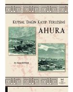 Kutsal Dağın Kayıp Yerleşimi Ahura