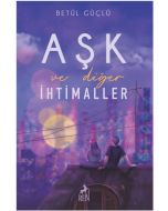 Aşk ve Diğer İhtimaller (Ciltli)