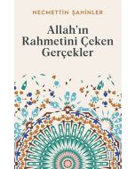 Allah’ın Rahmetini Çeken Gerçekler