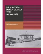 Bir Anayasal İmkan Olarak 1921 Anayasası