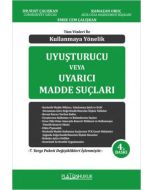 Tüm Yönleri ile Kullanmaya Yönelik Uyuşturucu veya Uyarıcı Madde Suçları