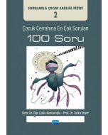Çocuk Cerrahına En Çok Sorulan 100 Soru
