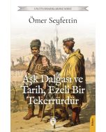 Aşk Dalgası ve Tarih Ezeli Bir Tekerrürdür