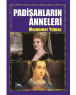 Padişahların Anneleri